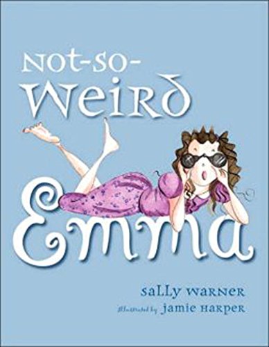 Not-So-Weird Emma by Sally Warner