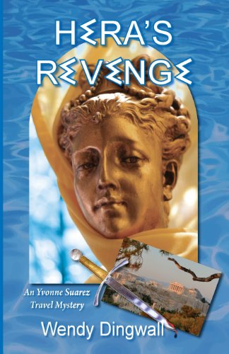 Hera's Revenge: An Yvonne Suarez Travel Mystery by Wendy Dingwall