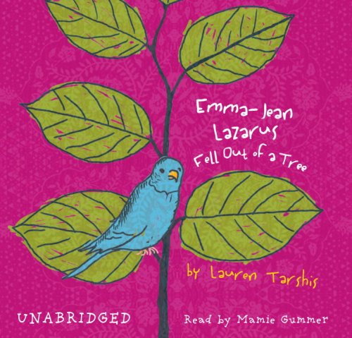 Emma-Jean Lazarus Fell Out of a Tree by Lauren Tarshis