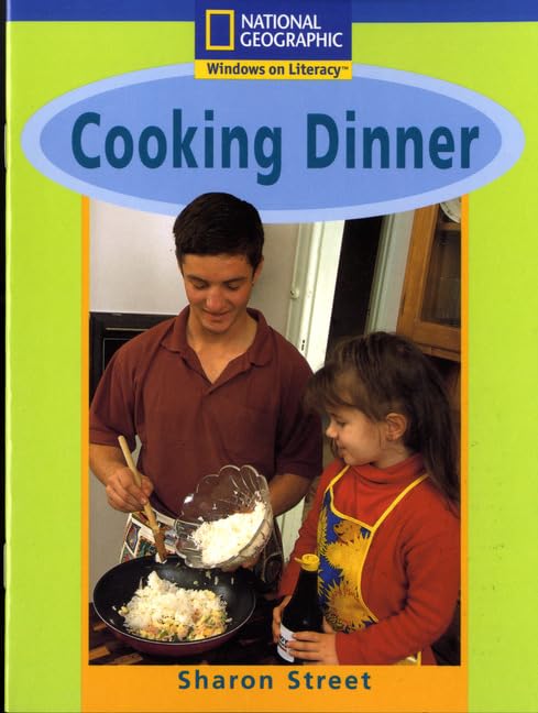 National Geographic Year 1 Blue Guided Reader: Cooking Dinner (NATIONAL GEOGRAPHIC FICTION) by unknown author