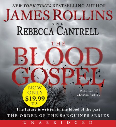The Blood Gospel: The Order of the Sanguines Series by James Rollins
