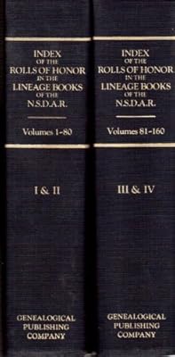 Index of the Rolls of Honor (Ancestor's Index) in the Lineage Books of the National Society of the Daughters of the American Revolution