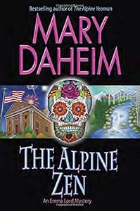 The Alpine Zen: An Emma Lord Mystery