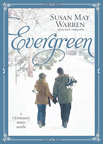 Evergreen: A Christiansen Winter Novella by Susan May Warren