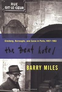The Beat Hotel: Ginsberg, Burroughs, and Corso in Paris, 1958-1963