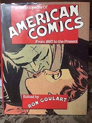 The Encyclopedia of American Comics: From 1897 to the Present