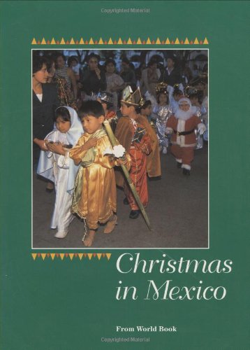 Christmas in Mexico (Christmas Around the World) ((Christmas Around the World Ser.)) by Inc. World Book