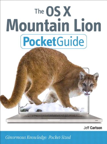 The OS X Mountain Lion Pocket Guide (Peachpit Pocket Guide) by Jeff Carlson