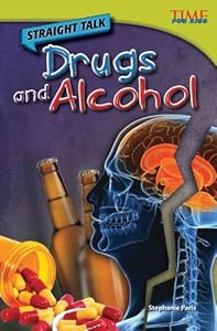 Straight Talk: Drugs and Alcohol
