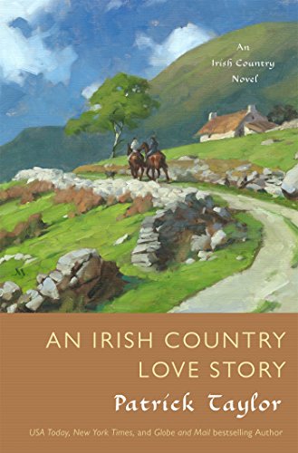 An Irish Country Love Story: A Novel by Patrick Taylor