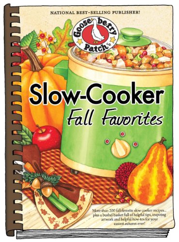 Slow-Cooker Fall Favorites by Gooseberry Patch