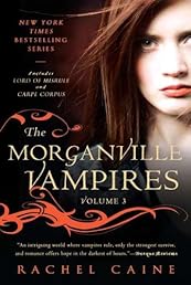 The Morganville Vampires, Vol. 3 (Lord of Misrule / Carpe Corpus)