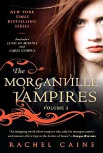 The Morganville Vampires, Vol. 3 by Rachel Caine