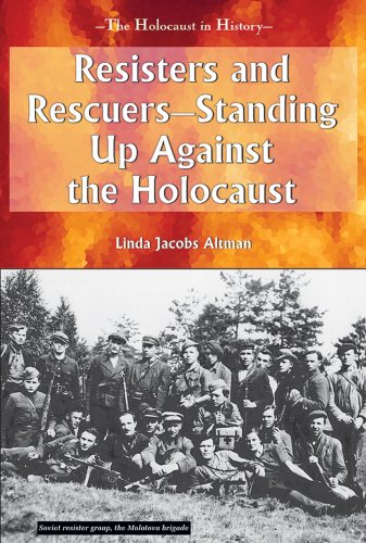Resisters and Rescuers: Standing Up Against the Holocaust (Holocaust in History) by Linda Jacobs Altman
