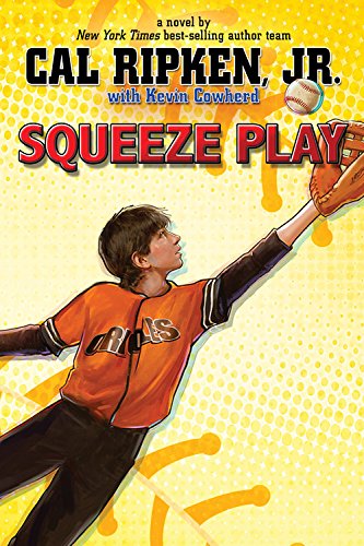 Cal Ripken, Jr.'s All-Stars Squeeze Play by Cal Ripken