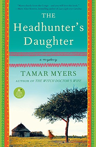 The Headhunter's Daughter: A Mystery by Tamar Myers