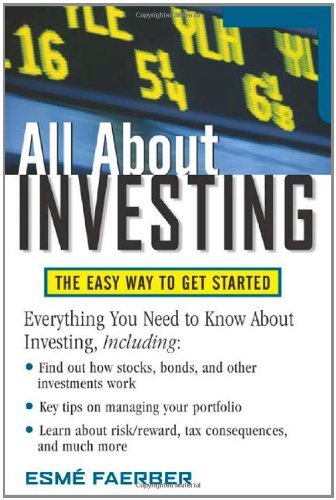 All About Investing: The Easy Way to Get Started (All About Series) by Esme Faerber