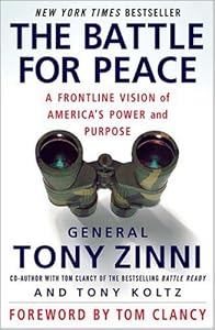 The Battle for Peace: A Frontline Vision of America's Power and Purpose