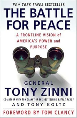The Battle for Peace: A Frontline Vision of America's Power and Purpose