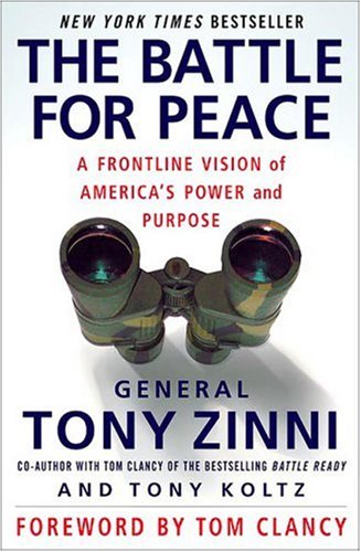 The Battle for Peace: A Frontline Vision of America's Power and Purpose by Tom Clancy
