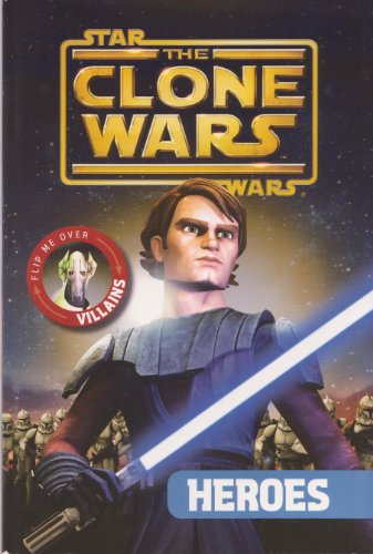 The Clone Wars Flip Book Heroes &amp; Villans by Jason Fry