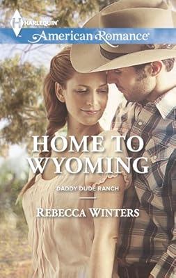 Home to Wyoming (Daddy Dude Ranch)