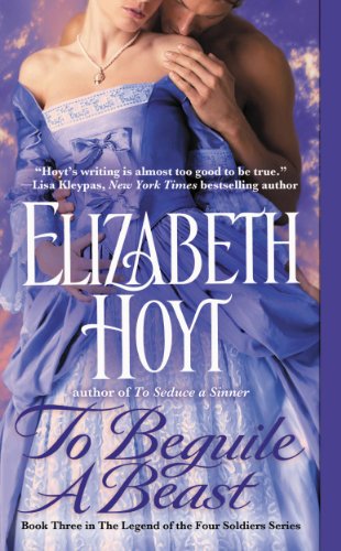 To Beguile A Beast (The Legend of the Four Soldiers Book 3) by Elizabeth Hoyt