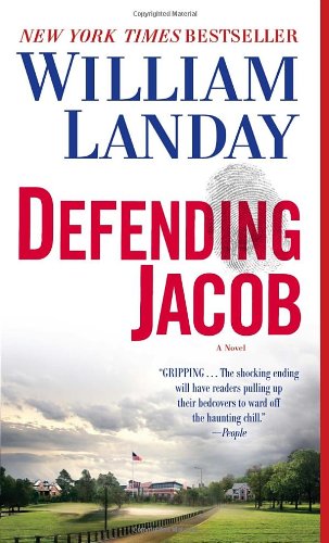 Defending Jacob: A Novel by William Landay