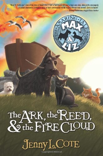 The Ark, the Reed, and the Fire Cloud by Jenny L. Cote