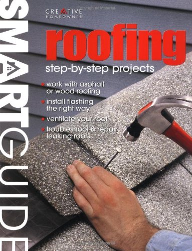 Roofing: Step-By-Step Projects (Smart Guide) by David Toht