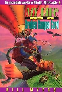 My Life as a Broken Bungee Cord (The Incredible Worlds of Wally McDoogle #3)