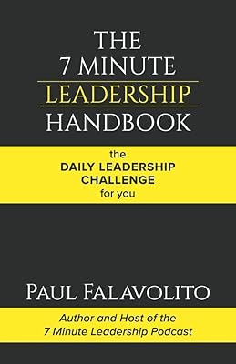 The 7 Minute Leadership Handbook: The Daily Leadership Challenge for You