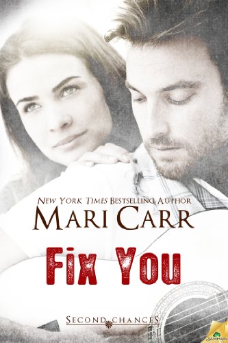 Fix You (Second Chances) by Mari Carr