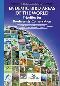 Endemic Bird Areas of the World (Birdlife Conservation Series) by Alison J. Stattersfield