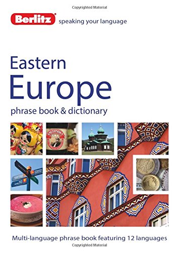Berlitz Language: Eastern European Phrase Book &amp; Dictionary: Albanian, Bulgarian, Croatian, Czech, Estonian, Hungarian, Latvian, Lithuanian, Polish, Romanian, Russian &amp; Slovenian by Berlitz