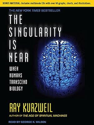 The Singularity Is Near: When Humans Transcend Biology