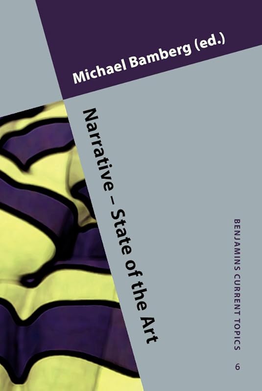Narrative - State of the Art (Benjamins Current Topics) by Michael Bamberg