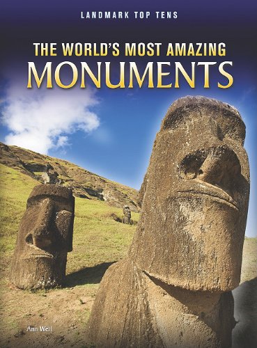 The World's Most Amazing Monuments by Ann Weil