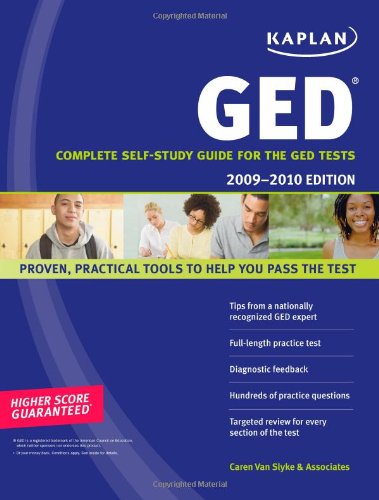 Kaplan GED 2009-2010 Edition: Complete Self-Study Guide for the GED Tests by Caren Van Slyke