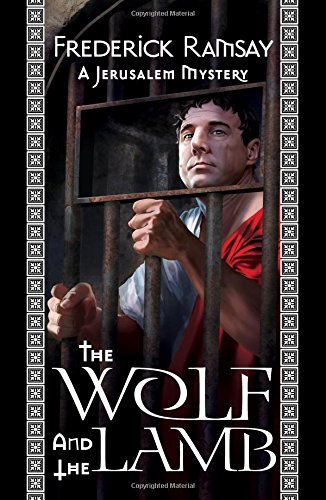 The Wolf and the Lamb: A Jerusalem Mystery by Frederick Ramsay