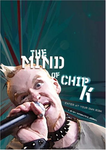 The Mind of Chipk: Enter at Your Own Risk by Chip Kendall