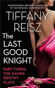 The Last Good Knight Part III: The Games Destiny Plays