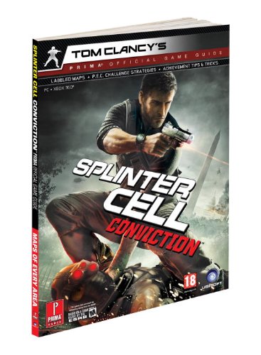 Tom Clancy's Splinter Cell Conviction: Prima Official Game Guide (Prima Official Game Guides) by Catherine Browne