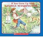 If You Grew Up with George Washington