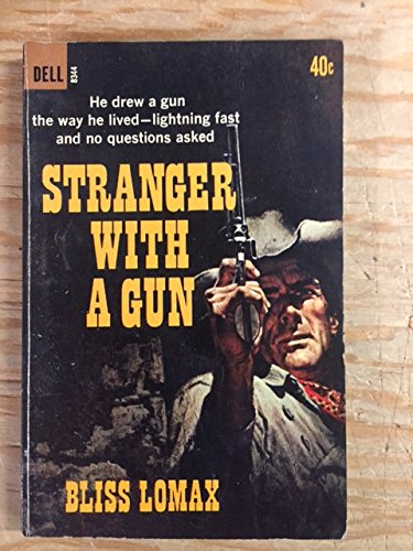 Stranger with a Gun by Bliss Lomax