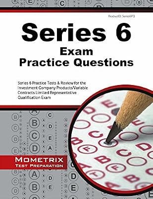 Series 6 Exam Practice Questions: Series 6 Practice Tests &amp; Review for the Investment Company Products/Variable Contracts Limited Representative Qualification Exam