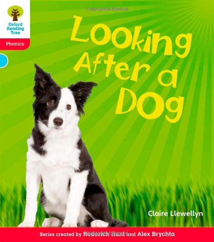 Oxford Reading Tree: Level 4: Floppy's Phonics Non-Fiction: Looking After a Dog by Claire Llewellyn