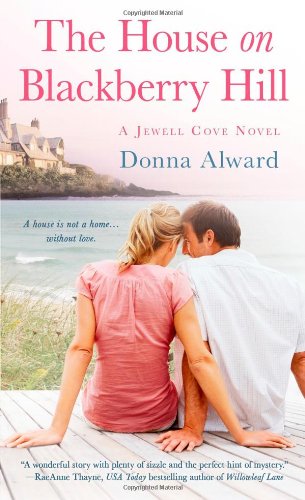 The House on Blackberry Hill: A Jewell Cove Novel by Donna Alward