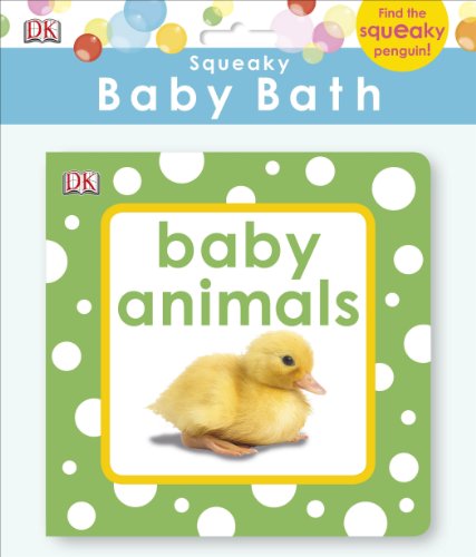Squeaky Baby Bath: Baby Animals by DK
