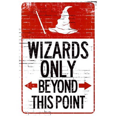 (13x19) Wizards Only Beyond This Point Sign Poster
